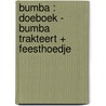 Bumba : doeboek - Bumba trakteert + feesthoedje by Hans Bourlon