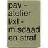 PAV - atelier L/XL - Misdaad en straf