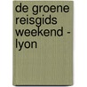 De Groene Reisgids Weekend - Lyon door n.v.t.