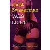 Vals licht door Joost Zwagerman