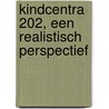Kindcentra 202, een realistisch perspectief door Gijs van Rozendaal