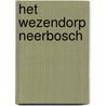 Het wezendorp Neerbosch by Anton van Renssen