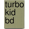 Turbo Kid BD door François Simard