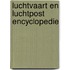 Luchtvaart en Luchtpost encyclopedie
