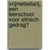 Vrijmetselarij, een leerschool voor ethisch gedrag? by Unknown