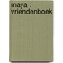 Maya : vriendenboek