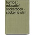 Bumba : educatief stickerboek - Sticker je slim