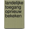 Landelijke toegang opnieuw bekeken door Michel Planije