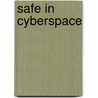 Safe in cyberspace by Marcel Spruit