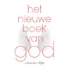 Het nieuwe boek van God door Aart van Wijk