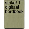 Strike! 1 digitaal bordboek door Onbekend