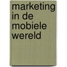Marketing in de mobiele wereld door P.C. Verhoef