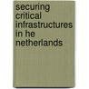 Securing critical infrastructures in he netherlands door Nicolas Castellon