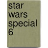 Star Wars special 6 door Onbekend