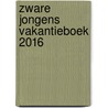 Zware Jongens vakantieboek 2016 by Unknown