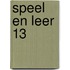 Speel en Leer 13