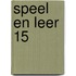 Speel en Leer 15