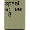 Speel en Leer 18 by Unknown