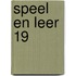 Speel en Leer 19
