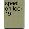 Speel en Leer 19 door Onbekend