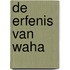 De erfenis van Waha