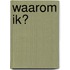 Waarom ik?