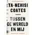 Tussen de wereld en mij