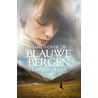 Samen over de blauwe bergen by Lori Benton