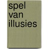 Spel van illusies door Toon Kessels