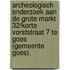 Archeologisch onderzoek aan de Grote Markt 32/Korte Vorststraat 7 te Goes (gemeente Goes).