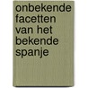 Onbekende facetten van het bekende Spanje by Hugo Renaerts