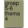 Groep 5-6 Thema 4 door N. van Beusekom
