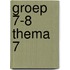 Groep 7-8 Thema 7