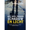 HET SPEL TUSSEN SCHADUW EN LICHT by Anthony Sinke