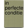 In perfecte conditie by Ellen Hoog