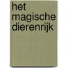 Het magische dierenrijk by Eric van der Wal