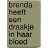 Brenda heeft een draakje in haar bloed