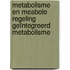 Metabolisme en meabole regeling geïntegreerd metabolisme