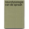 Neurofysiologie van de spraak by Vandenberghe