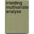 Inleiding multivariate analyse