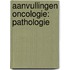 Aanvullingen oncologie: pathologie