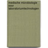 Medische microbiologie voor laboratoriumtechnologen by Verhaegen