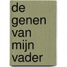 De genen van mijn vader door Martine Letterie