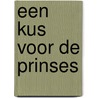 Een kus voor de prinses by Carole Marinelli