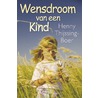 Wensdroom van een kind by Henny Thijssing-Boer