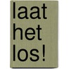 Laat het LOS! door Yvonne Drieduite