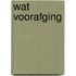 Wat voorafging