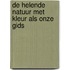 De helende natuur met kleur als onze gids