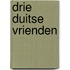 Drie Duitse vrienden