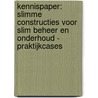 Kennispaper: Slimme constructies voor slim beheer en onderhoud - praktijkcases door Onbekend